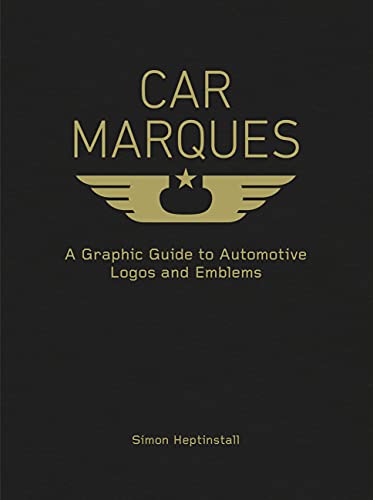 Car Marques: A Graphic Guide to Automotive Logos and Emblems