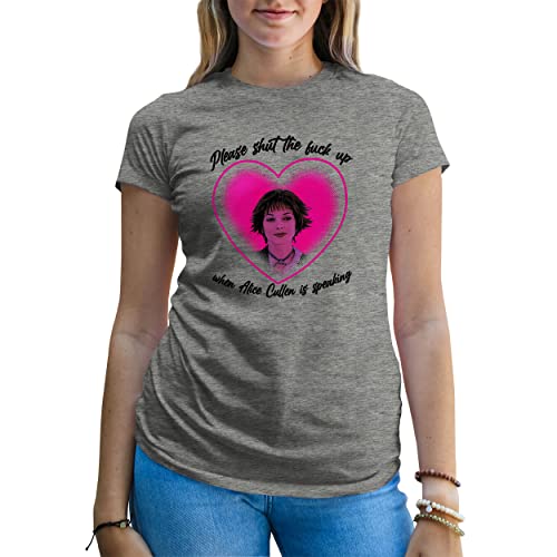 Please Shut The Fuck up When Alice Cullen Speaking Camiseta De Mujer Gris Size M