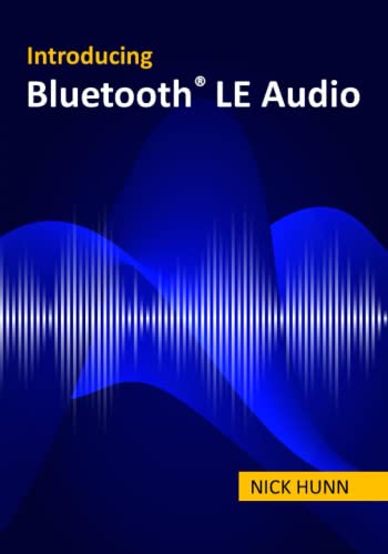 Introducing Bluetooth LE Audio: A guide for developers, technology strategists, analysts and investors wanting to understand the new Bluetooth LE Audio specifications and market opportunities.