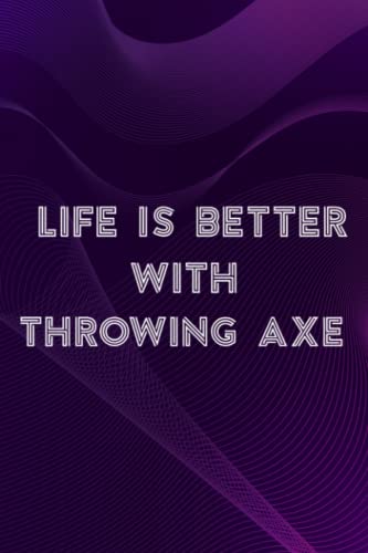 Soap Carving Journal - Life Is Better With Throwing Axe Nice, Cross Ax Graphic Apparel: Throwing Axe, A Journal To Keep Record Of Soap Name, Date, ... - Gifts For Soap Makers, Crafters,Bil