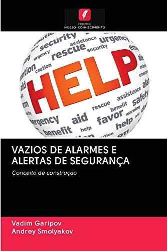 VAZIOS DE ALARMES E ALERTAS DE SEGURANÇA: Conceito de construção