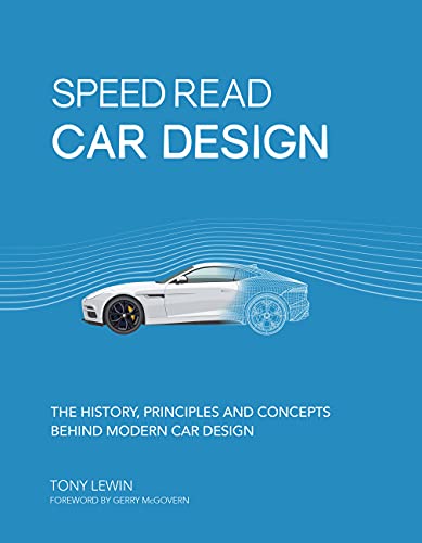 Speed Read Car Design: The History, Principles and Concepts Behind Modern Car Design (2)