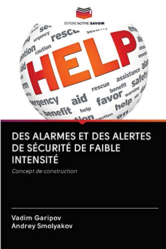 DES ALARMES ET DES ALERTES DE SÉCURITÉ DE FAIBLE INTENSITÉ: Concept de construction