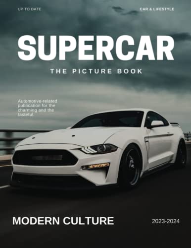 The Picture Book of Supercars: The Ultimate Guide: A Visual Tour of the World's Most Iconic Sports Cars (Picture Books)