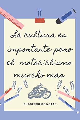 LA EDUCACION ES IMPORTANTE PERO EL MOTOCICLISMO MUNCHO MAS: CUADERNO DE NOTAS | Diario, Apuntes o Agenda | Regalo Original y Divertido para Amantes de las motos.