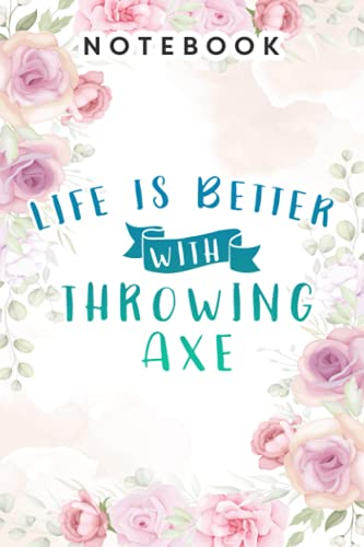 Life Is Better With Throwing Axe Family, Cross Ax Meme Apparel: Life,Lined Journal Notebook - Gifts for Women Friend Mom Sister Daughter Aunt Grandma ... / Her Birthday Mother's Day Christmas