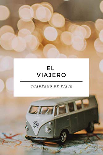 Cuaderno de Viaje - El Viajero - Libreta para Viajes: Diario de Viajes | Cuaderno de 120 páginas | Agenda de Rayas Horizontales | Bloc del Viajero y Aventurero | Regalo para Viajar | Accesorio Viajes