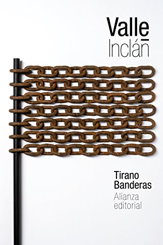 Tirano Banderas (El libro de bolsillo - Bibliotecas de autor - Biblioteca Valle-Inclán)