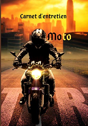 Carnet d'entretien moto: Cahier pré-rempli pour noter tout de l'entretien de la moto, des réparations à la customisation en n'oubliant pas les coûts ! Cadeau pour motard qui prend soin de sa moto