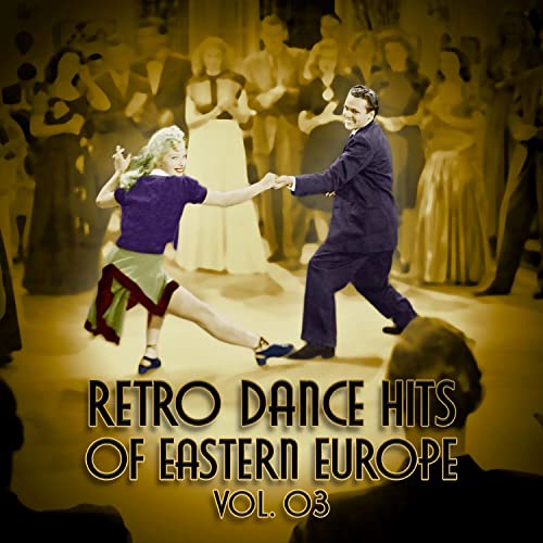 Retro Dance Hits of Eastern Europe: Adam Aston Vol. 03