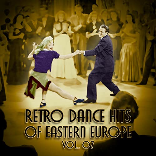 Retro Dance Hits of Eastern Europe: Adam Aston Vol. 07