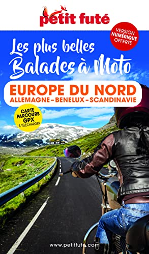 Petit Futé Les plus belles balades à moto Europe du Nord: Allemagne - Benelux - Scandinavie