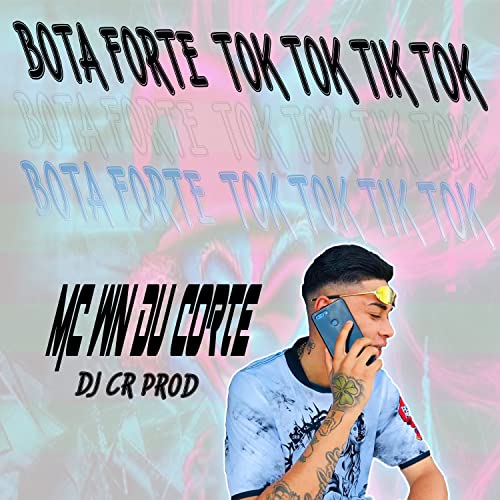 Bota Forte Tok Tok Tik Tok [Explicit]