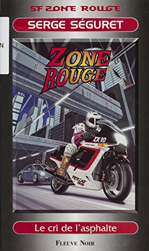 Le Cri de l'asphalte: Cycle Chuck Shakelton (Sf zone rouge t. 4) (French Edition)