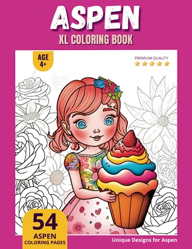 Aspen Coloring Book: Perfect Personal Name Gift - XL Edition - Age 4+ - 54 coloring pages for girls - Premium Quality - Aspen Coloring page