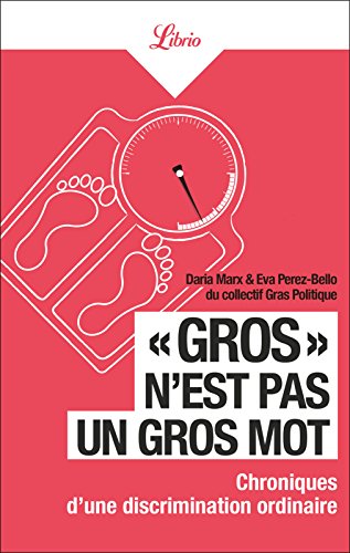 « Gros » n’est pas un gros mot (French Edition)