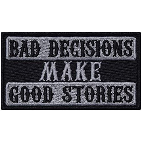 Bad Decisions Make Good Stories – Parche termoadhesivo para motero, imagen de planchado, regalo para motociclistas, para chaquetas, chalecos, vaqueros, botes, maletines de moto, 90 x 50 mm