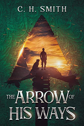 The Arrow of His Ways: A YA Fantasy Tale (English Edition)