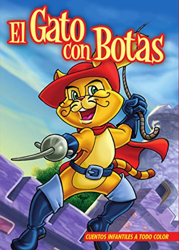 EL GATO CON BOTAS. Libro ilustrado para chicos de 3 a 8.: El clásico cuento de hadas de Charles Perrault ilustrado con maravillosos dibujos para contar ... a leer. (Cuentos Infantiles en Español)